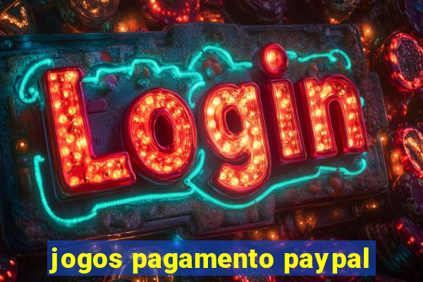 jogos pagamento paypal